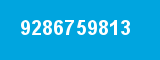 9286759813 9286759813