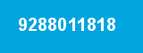 9288011818 9288011818