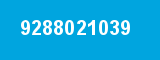 9288021039 9288021039