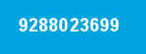 9288023699 9288023699