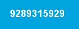 9289315929