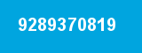 9289370819 9289370819