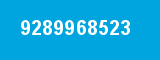 9289968523 9289968523