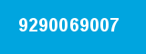 9290069007