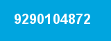 9290104872 9290104872