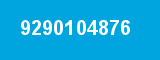 9290104876 9290104876