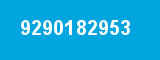 9290182953 9290182953