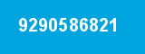 9290586821 9290586821