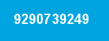 9290739249 9290739249
