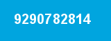 9290782814 9290782814