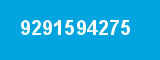 9291594275