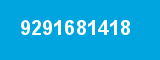 9291681418 9291681418