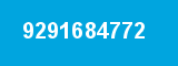 9291684772 9291684772