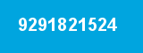 9291821524 9291821524