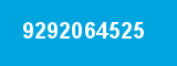 9292064525