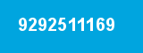 9292511169 9292511169