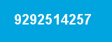 9292514257 9292514257