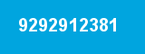 9292912381 9292912381