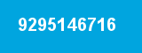 9295146716