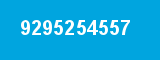 9295254557