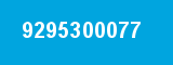 9295300077