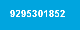 9295301852 9295301852