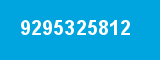 9295325812