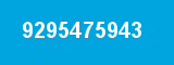 9295475943