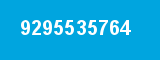 9295535764