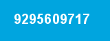9295609717