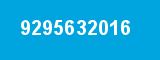 9295632016