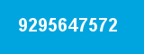 9295647572