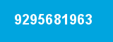 9295681963 9295681963