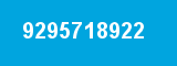 9295718922 9295718922