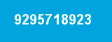 9295718923 9295718923
