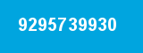 9295739930 9295739930
