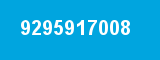 9295917008 9295917008