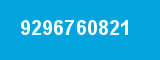 9296760821
