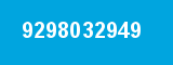9298032949
