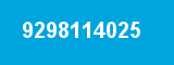 9298114025 9298114025
