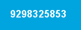 9298325853