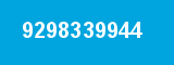 9298339944