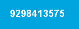 9298413575