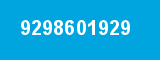 9298601929