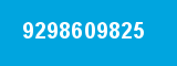 9298609825