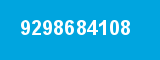 9298684108