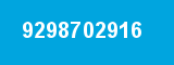 9298702916