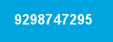 9298747295