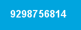9298756814