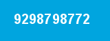 9298798772